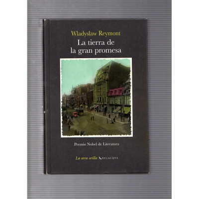 La tierra de la gran promesa / Wladyslaw Reymont