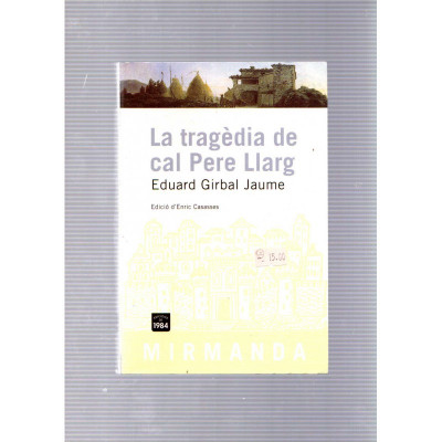 La tragèdia de cal Pere Llarg / Eduard Girbal Jaume