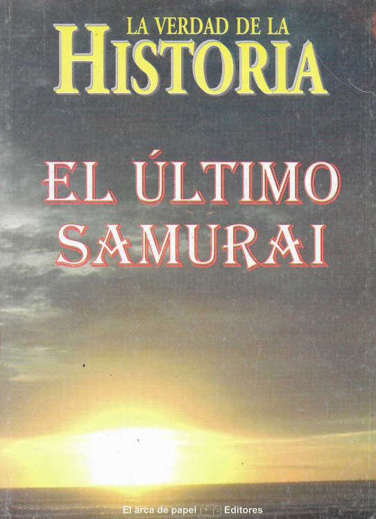 La verdad de la historia. El último samurai.