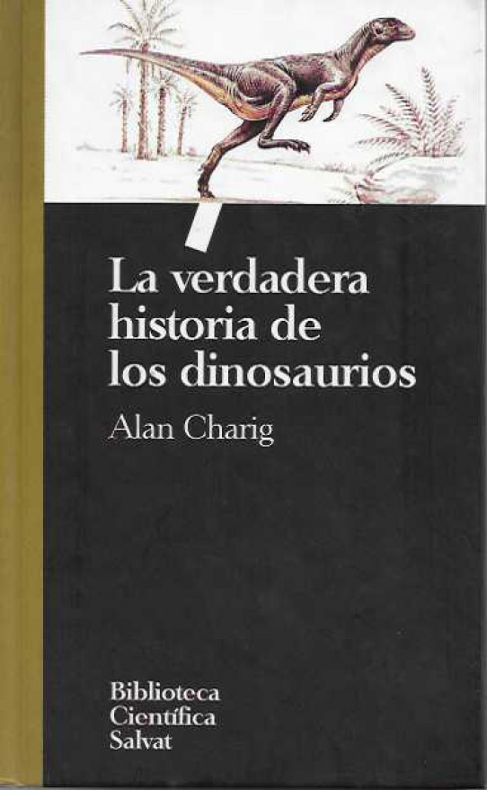La verdadera historia de los dinosaurios.