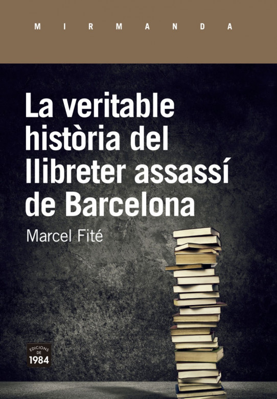 LA VERITABLE HISTÒRIA DEL LLIBRETER ASSASSÍ DE BARCELONA