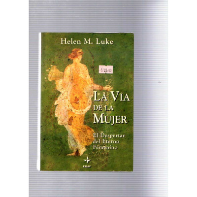 La vía de la mujer / Helen M. Luke