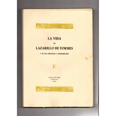 La vida de Lazarillo de Tormes y de sus fortunas y adversidades