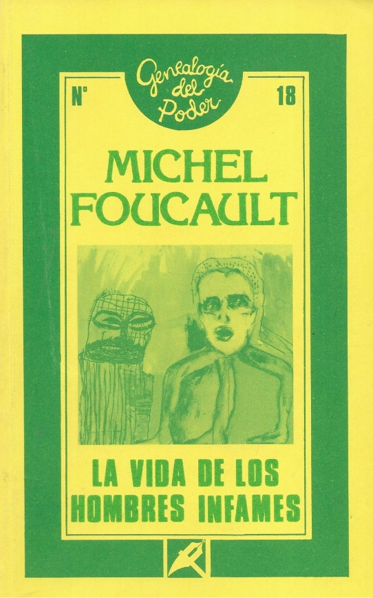 LA VIDA DE LOS HOMBRES INFAMES. Colección Genealogia del Poder nº 18