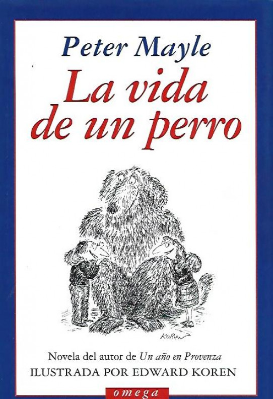 LA VIDA DE UN PERRO. ILUSTRADA POR EDWARD KOREN