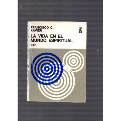 La vida en el mundo espiritual / Francisco Cándido Xavier