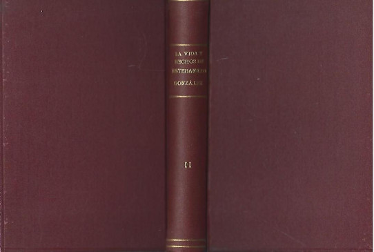 LA VIDA Y HECHOS DE ESTEBANILLO GONZÁLEZ, HOMBRE DE BUEN HUMOR,COMPUESTA POR ÉL MISMO. 2 Volumenes