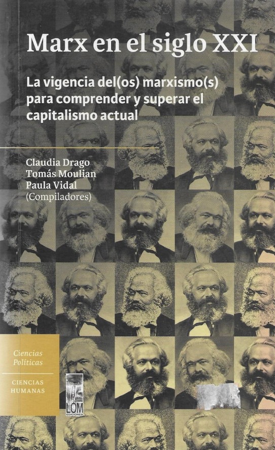 LA VIGENCIA DEL(OS) MARXISMO(O) PARA COMPRENDER Y SUPERAR EL CAPITALISMO ACTUAL