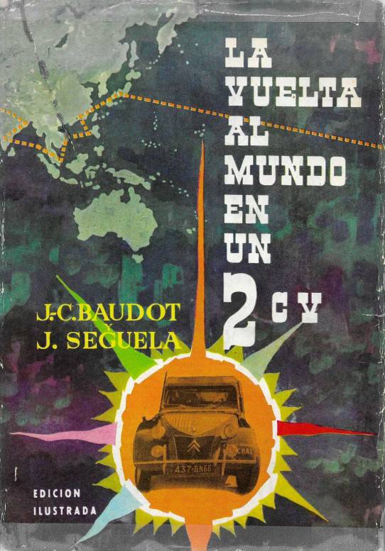 La vuelta al mundo en un 2 CV. Edición ilustrada.