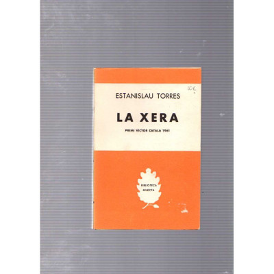 La Xera / Estanislau Torres