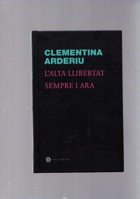 L'ALTA LLIBERTAT, SEMPRE I ARA  (Clementina Arderiu)