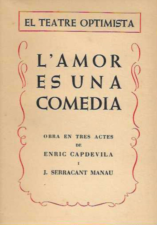 L'AMOR ES UNA COMEDIA --OBRA EN TRES ACTES--   col.l el teatre optimista nº 1            ----EN PERFECTE ESTAT---