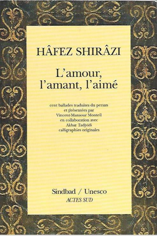 L'AMOUR, L'AMANT, L'AIMÉ   (Poesia persa traducida al frances)