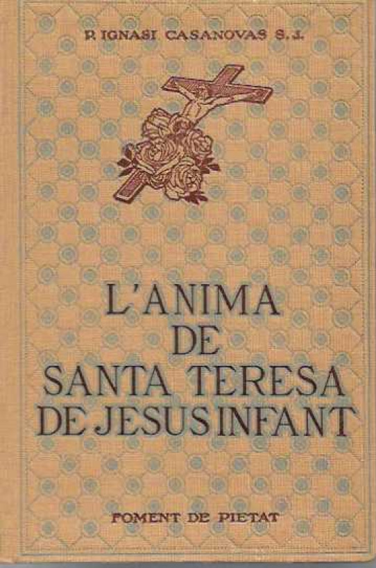 L'ANIMA DE SANTA TERESA DE JESUS INFANT                                   ---------------------en perfecte estat--------------------