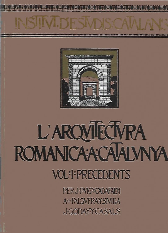 L'ARQUITECTURA ROMÀNICA A CATALUNYA. VOL. 1 I 2