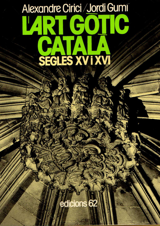 L'ART GÒTIC CATALÀ: L'ARQUITECTURA ALS SEGLES XV I XVI