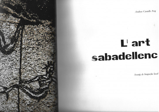 L'ART SABADELLENC. 2 Volums. Assaig de biografia local
