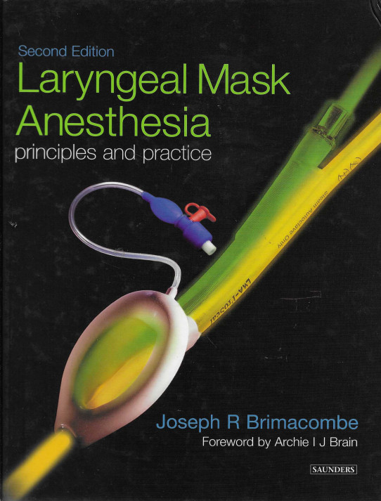 LARYNGEAL MASK ANESTHESIA 2ªED Principles and practice