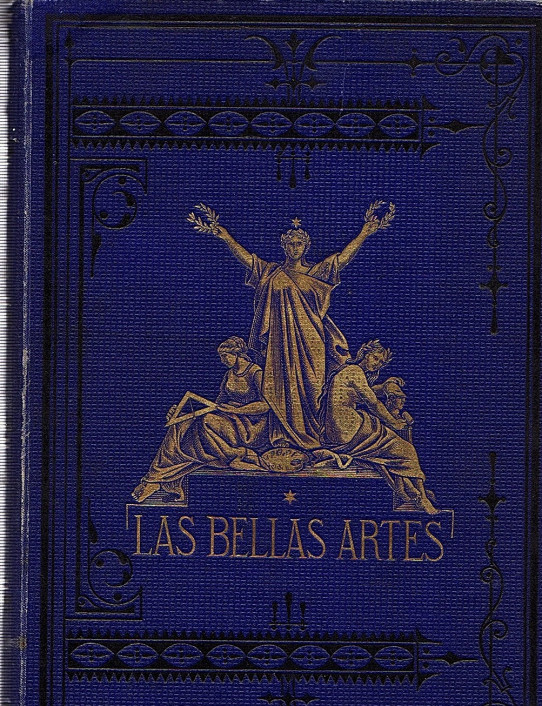 LAS BELLAS ARTES. HISTORIA DE LA ARQUITECTURA, LA ESCULTURA Y LA PINTURA