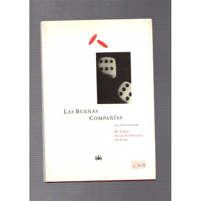 Las buenas compañías. El libro de los Cocktails de cava / José María Gotarda