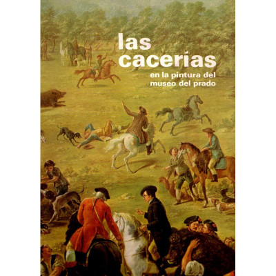 Las cacerías en la pintura del museo del prado / Octavio Aparicio