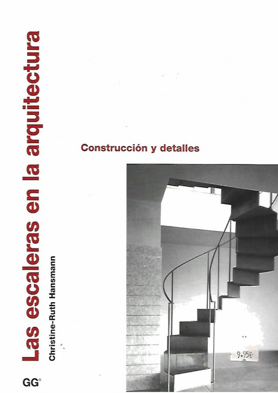 LAS ESCALERAS EN LA ARQUITECTURA. CONSTRUCCIÓN Y DETALLES