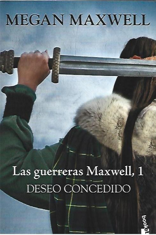 LAS GUERRERAS DE MAXWELL I. DESEO CONCEDIDO
