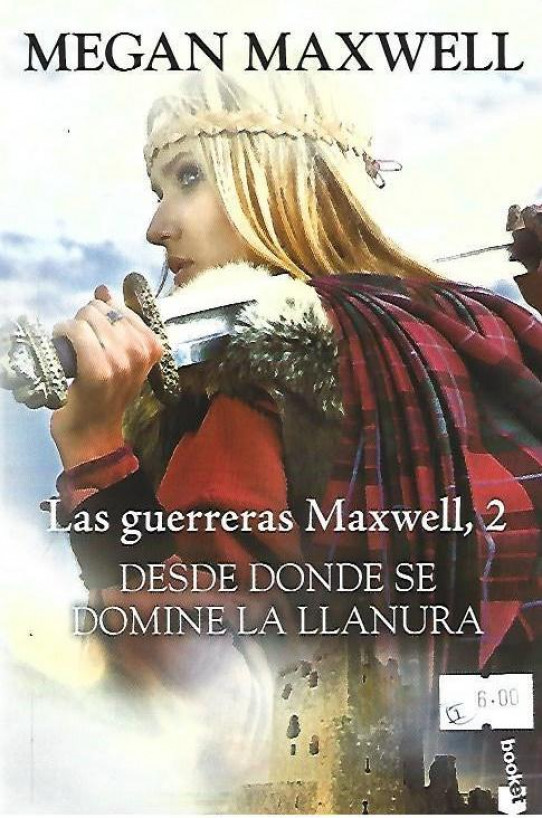 LAS GUERRERAS MAXWELL, 2. DESDE DONDE SE DOMINE LA LLANURA