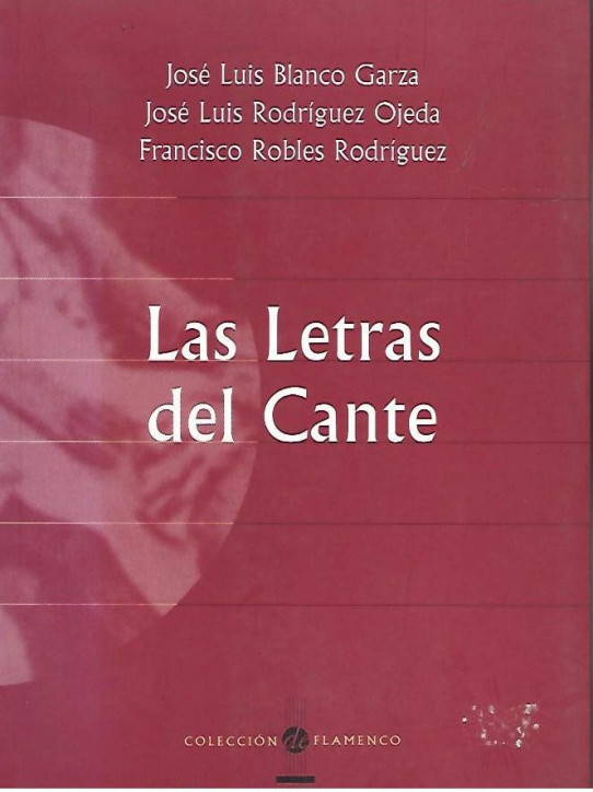 LAS LETRAS DEL CANTE. Colección flamenco