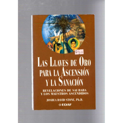 Las llaves de oro para la ascensión y la sanación / Joshua David Stone