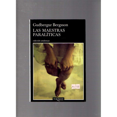 Las maestras paralíticas / Gudbergur Bergsson
