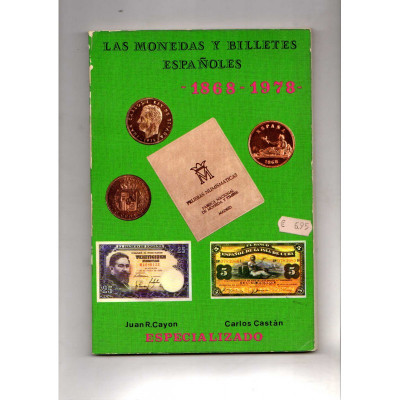 Las monedas y billetes españoles 1868-1978 / Carlos Castán -  Juan R. Cayón