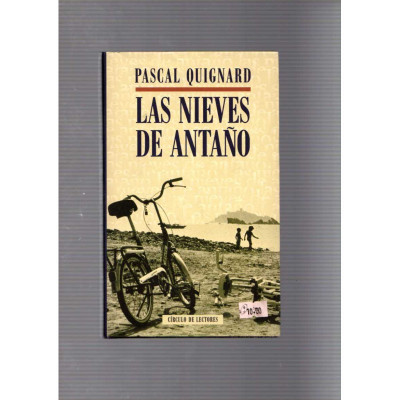 Las nieves de antaño / Pascal Quignard