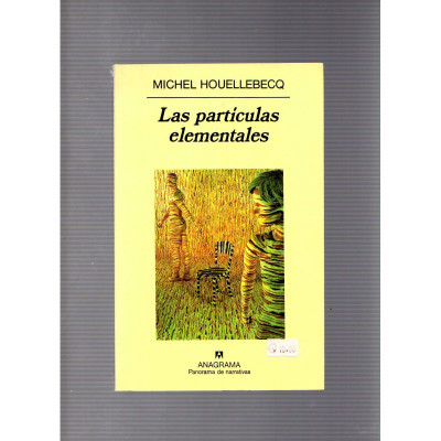 Las partículas elementales / Michel Houellebecq