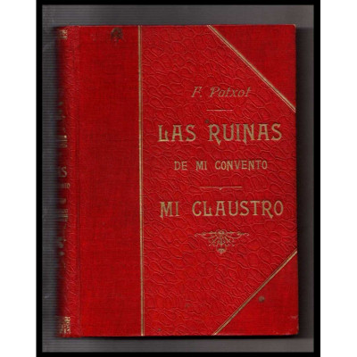 Las Ruinas de mi convento. Mi claustro / Fernando Patxot.