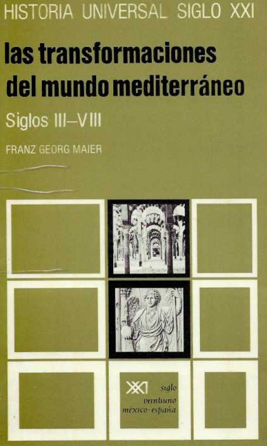 LAS TRANSFORMACIÓNES DEL MUNDO MEDITERRÁNEO. Siglos III-VIII.