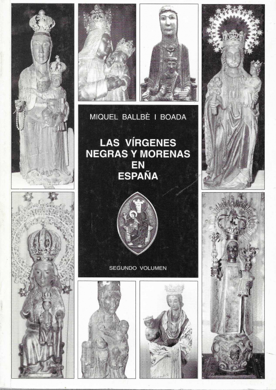 Las vírgenes negras y morenas en España. 2 volúmenes