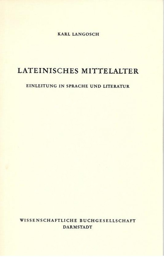 LATEINISCHES MITTELALTER EINLEITUNG IN SPRACHE UND LITERATUR