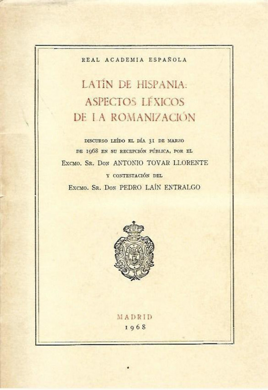 LATIN DE HISPANIA. ASPECTOS LEXICOS DE LA ROMANIZACION