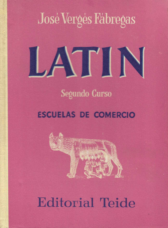 Latín. Segundo curso. Escuelas de Comercio.