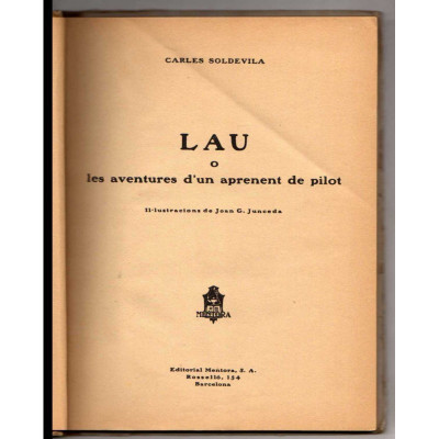 Lau, o, les aventures d'un aprenent de pilot / Carles Soldevila -  Joan G. Junceda