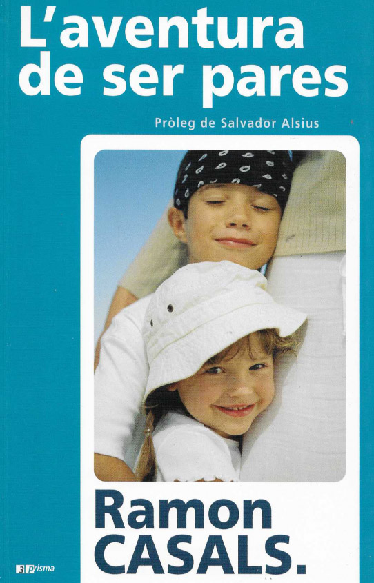 L'aventura de ser pares. Apostem per una convivència positiva.