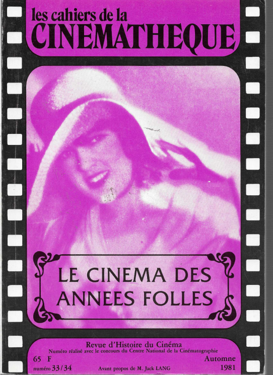 Le cinéma des Années Folles. Les cahiers de la cinématheque. 33/34