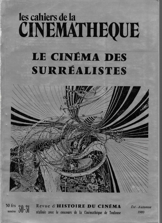 Le cinéma des surréalistes. Les cahiers de la cinémathèque. 30-31