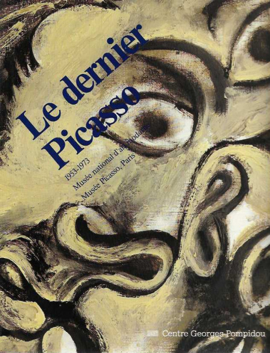 LE DERNIER PICASSO.1953-1973