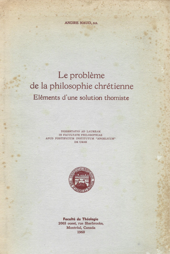 LE PROBLÈME DE LA PHILOSOPHIE CHRÉTIENNE. ELÉMENTS D'UNE SOLUTION THOMISTE