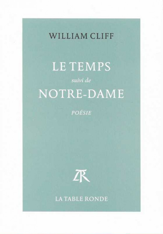 LE TEMPS suivi de NOTRE-DAME. Poésie.