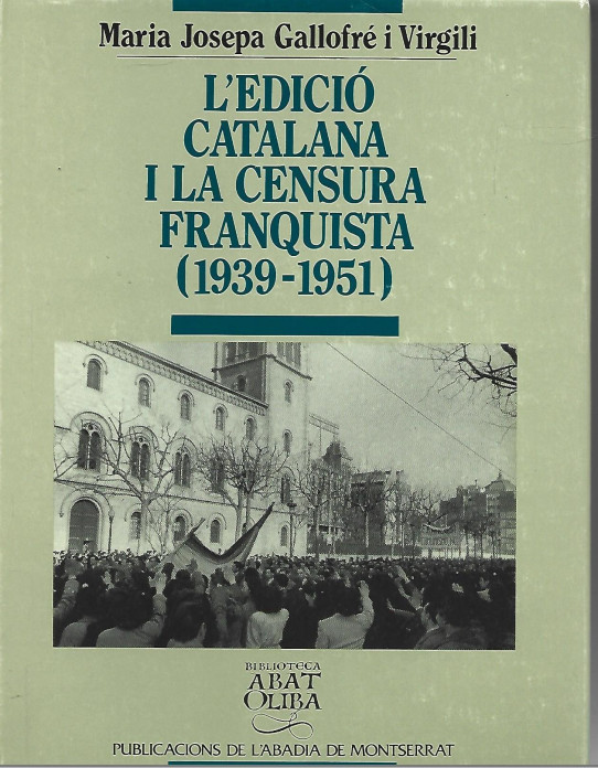 L'EDICIO CATALANA I LA CENSURA FRANQUISTA (1939-1951)