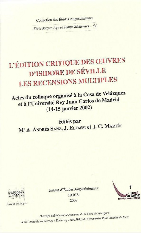 L'ÉDITION CRITIQUE DES OEUVRES D'ISIDORE DE SÉVILLE. LES REECESIONS MULTIPLES.