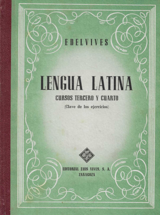 Lengua latina. Cursos Tercero y cuarto (Clave de los ejercicios).